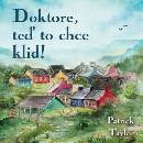 Doktore, teď to chce klid! - Patrick Taylor