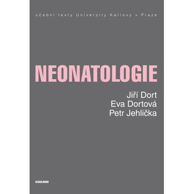 Neonatologie - 3. vydání - Jiří Dort