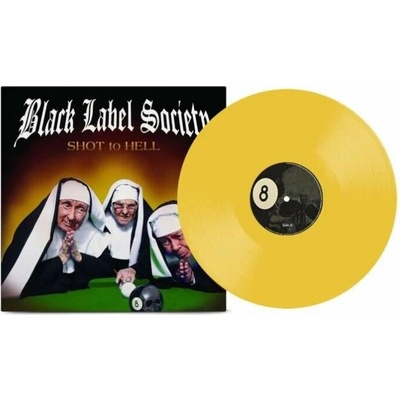 Black Label Society: Shot To Hell (canary Yellow) LP