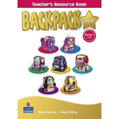 Backpack Gold Starter to Level 6 Teachers Resource Book - metodická príručka