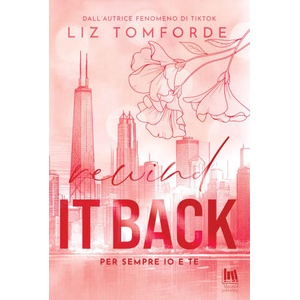 Rewind it back. Per sempre io e te | Liz Tomforde (ISBN: 9791255171614)