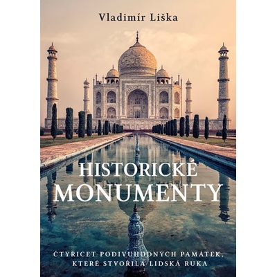 Historické monumenty - Vladimír Liška
