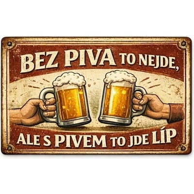 Ceduľa Bez piva to nejde, ale s pivem to jde líp