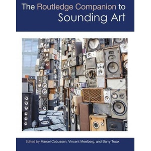 Routledge Companion to Sounding Art | Marcel Cobussen, Vincent Meelberg, Barry Truax (ISBN: 9780367581510)