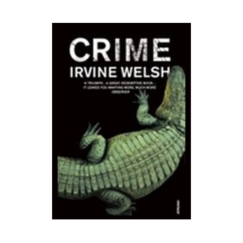 Crime - Irvine Welsh