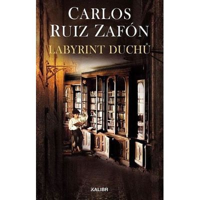 Labyrint duchů - Carlos Ruiz Zafón