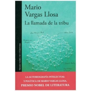 La llamada de la tribu | Mario Vargas Llosa (ISBN: 9788420431994)
