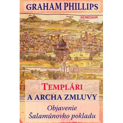 Templári a archa zmluvy - Graham Phillips