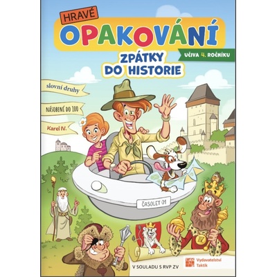 Hravé opakování učiva 4. třídy: Zpátky do historie TAKTIK International, s.r.o