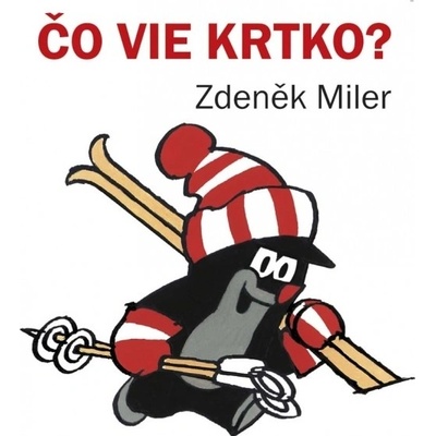 Čo vie krtko, 2.vyd. Miler Zdeněk