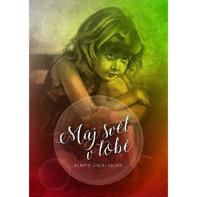 Můj svět v tobě - Renata Šindelářová