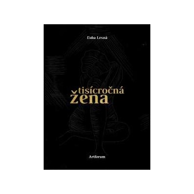 Tisícročná žena Ľuba Lesná