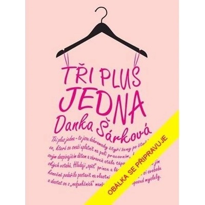 Tři plus jedna - Danka Šárková