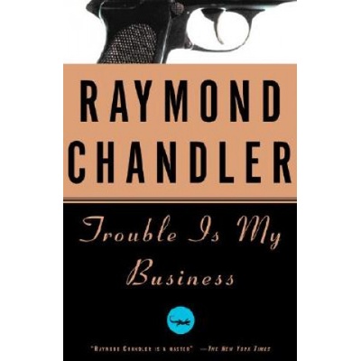 Trouble Is My Business