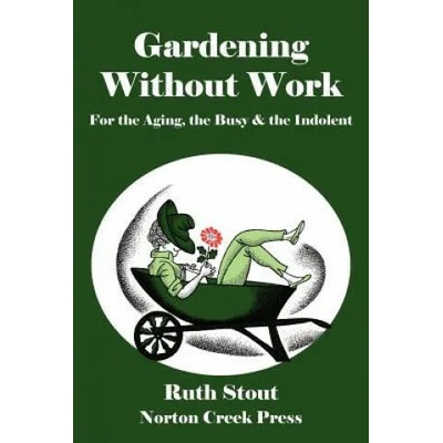 Gardening Without Work | Ruth Stout