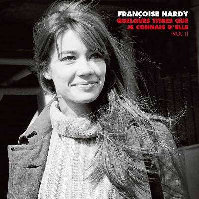 Françoise Hardy - Quelques Titres Que Je Connais D'elle (Vol. 1) (2 LP) (5054197914966)