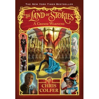 The Land of Stories: A Grimm Warning Colfer Chris