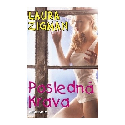 Posledná krava - Laura Zigman