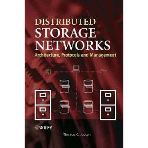 Distributed Storage Networks - Architecture, Protocols and Management | Thomas C. Jepsen (ISBN: 9780470850206)