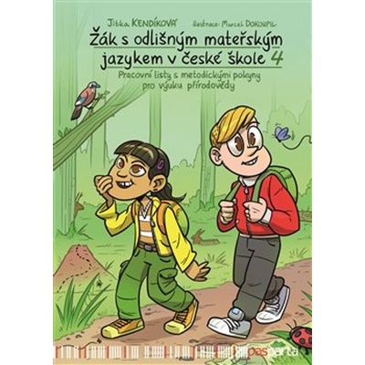 Žák s odlišným mateřským jazykem v české škole 4 - přírodověda - Kendíková Jitka