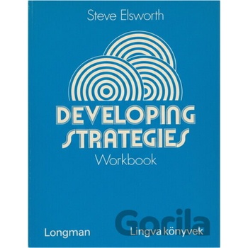 Developing Strategies: Workbook - Steve Elsworth