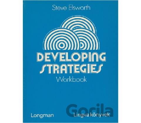 Developing Strategies: Workbook - Steve Elsworth