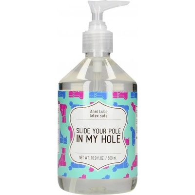 Slide your pole in my hole Análny 500 ml