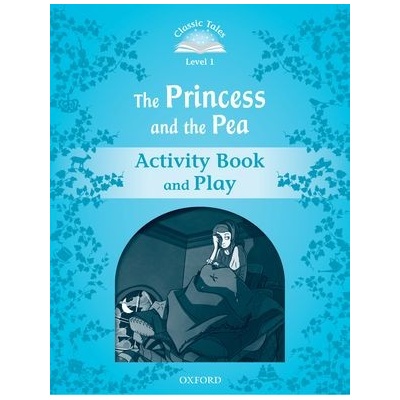 Classic Tales New Edition 1 Princess and the Pea Activity Book Arengo S.