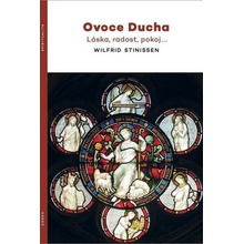 Ovoce Ducha - Láska, radost, pokoj - Stinissen Wilfrid