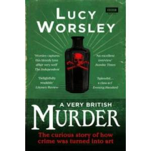 Very British Murder | Lucy Worsley (2014)