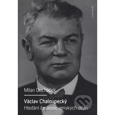 Václav Chaloupecký - Ducháček, Milan