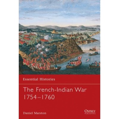 French-Indian War 1754-1760 Marston Daniel