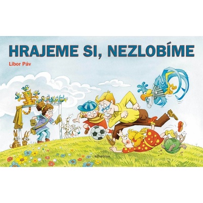 Hrajeme si - nezlobíme - Müller Ondřej