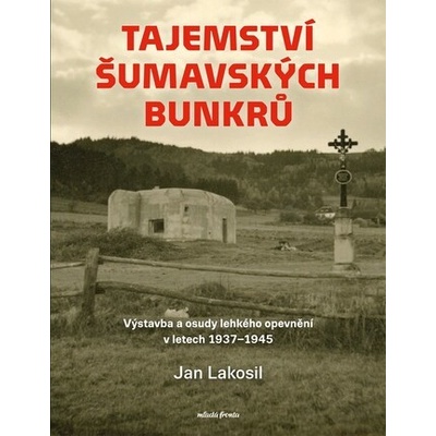 Tajemství šumavských bunkrů