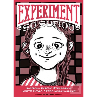 Experiment so Sofiou - Zuzana Štelbaská, Petra Lukovicsová ilustrácie