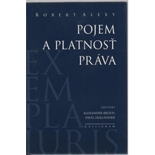 Pojem a platnosť práva - Robert Alexy