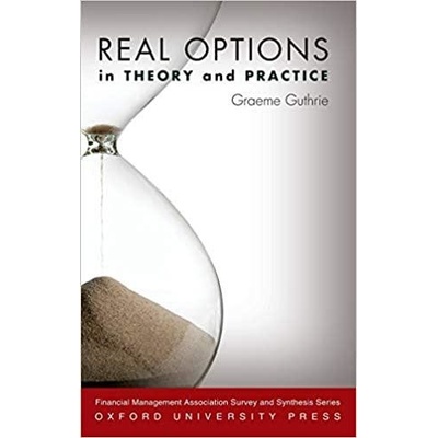 Real Options in Theory and Practice