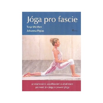 Jóga pro fascie - Johanna Piglas, Tasja Walther