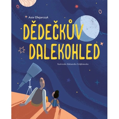 Dědečkův dalekohled - Asia Olejarczyk