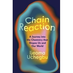 Chain Reaction | Ijeoma Uchegbu (ISBN: 9781399733182)