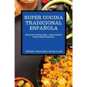 Super Cocina Tradicional Espanola | Pedro Molina Morales (ISBN: 9781802909067)