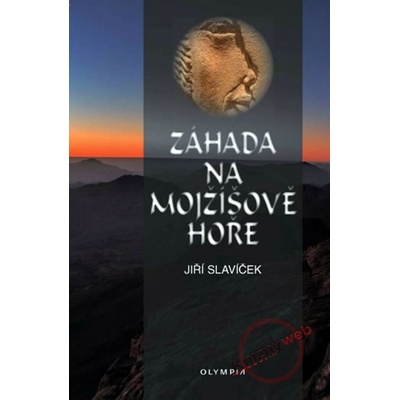 Záhada na Mojžíšově hoře - Jiří Slavíček