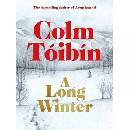 A Long Winter - Colm Tóibín