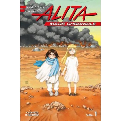 Battle Angel Alita Mars Chronicle 1 Kishiro YukitoPaperback