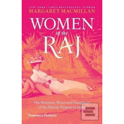 Women of the Raj Margaret Macmillan