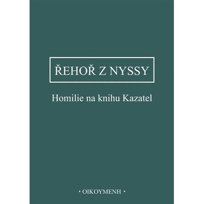 Homilie na knihu Kazatel - Řehoř z Nyssy