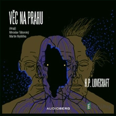 Věc na prahu - Howard Phillips Lovecraft, Martin Myšička, Miroslav Táborský