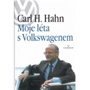 Moje léta s Volkswagenem - Carl H. Hahn