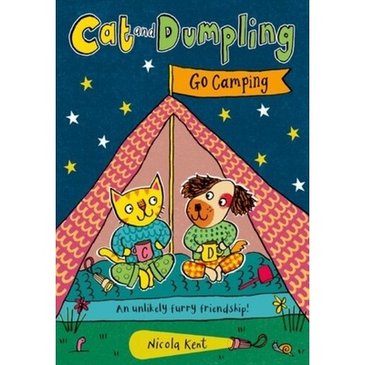 Cat and Dumpling: Go Camping - Nicola Kent