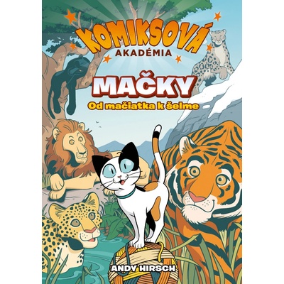 Komiksová akadémia: Mačky - Andy Hirsch